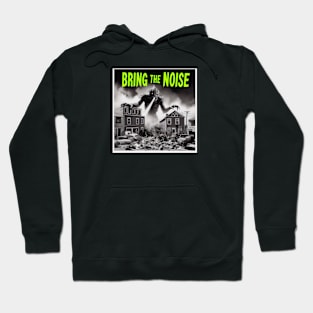 Bring the noise Hoodie